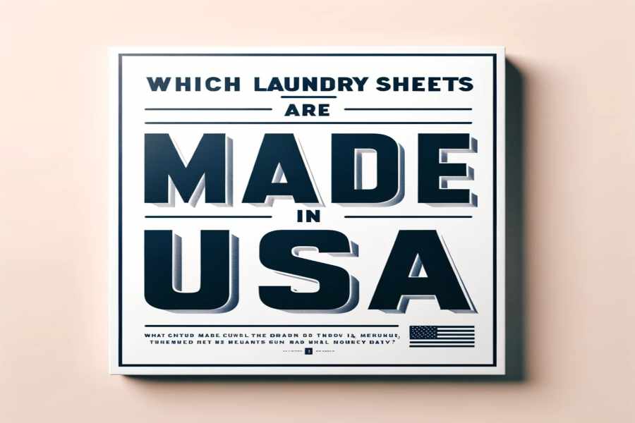 Which Laundry Sheets Are Made In Usa